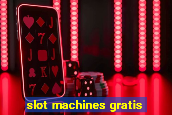 slot machines gratis