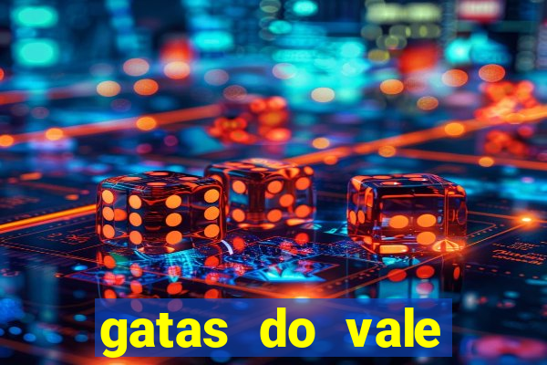 gatas do vale juazeiro ba