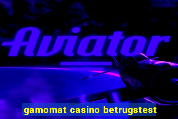 gamomat casino betrugstest