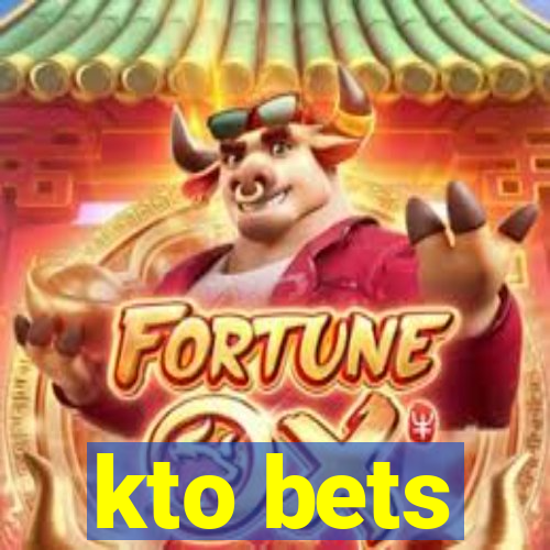 kto bets