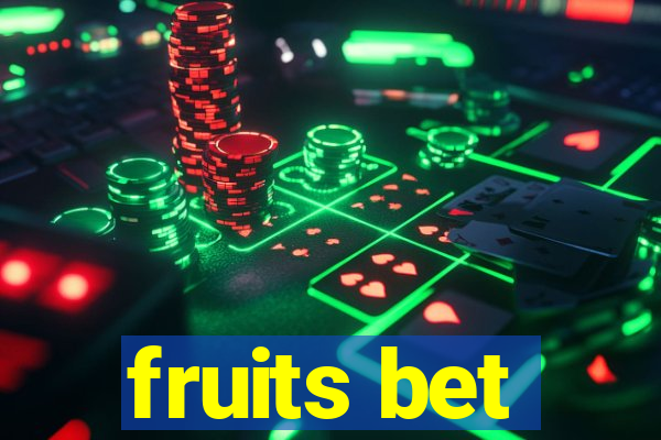 fruits bet