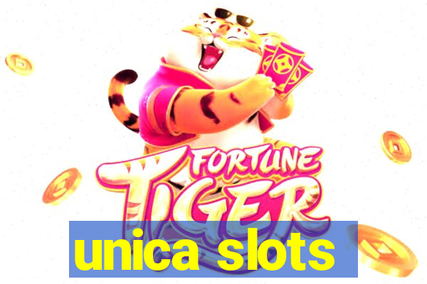 unica slots