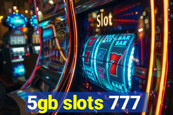 5gb slots 777