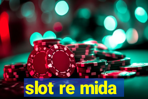 slot re mida