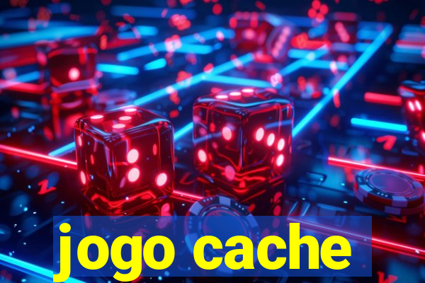 jogo cache