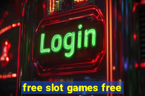 free slot games free