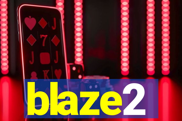 blaze2