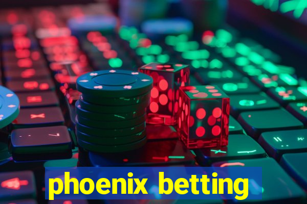 phoenix betting