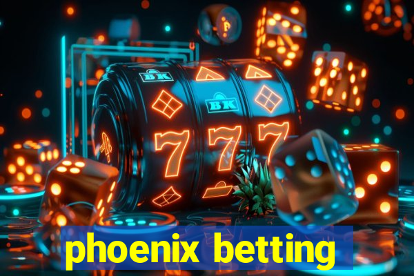 phoenix betting