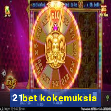 21bet kokemuksia