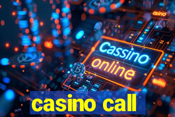 casino call