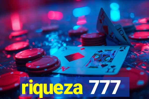 riqueza 777