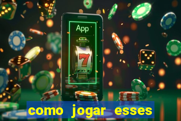 como jogar esses jogos online