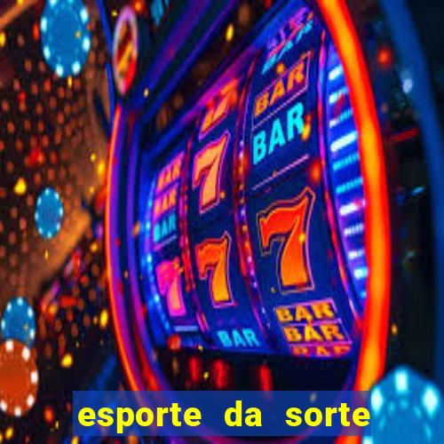 esporte da sorte casino como jogar