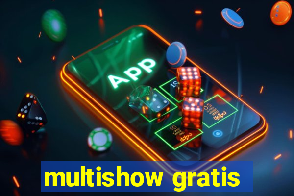 multishow gratis