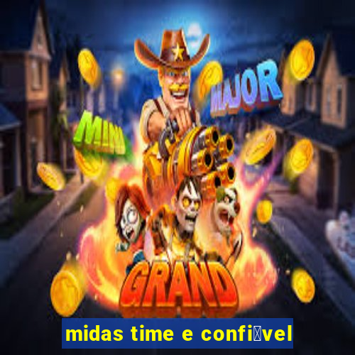 midas time e confi谩vel