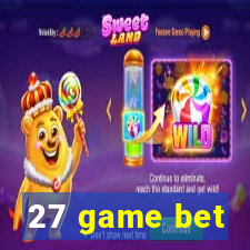 27 game bet