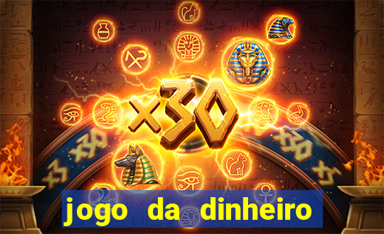 jogo da dinheiro sacar pix