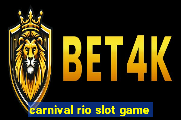 carnival rio slot game