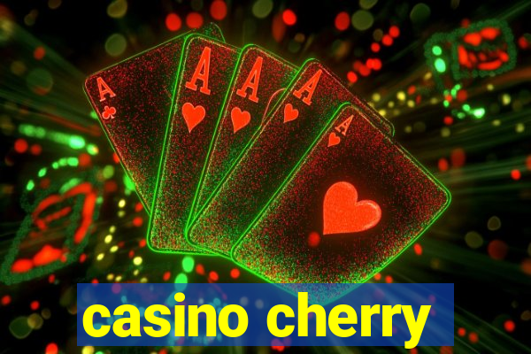 casino cherry