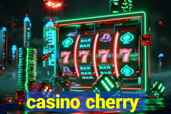 casino cherry