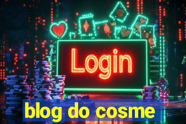 blog do cosme