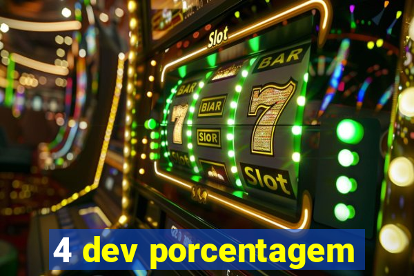 4 dev porcentagem