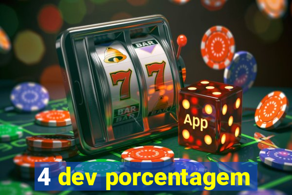 4 dev porcentagem