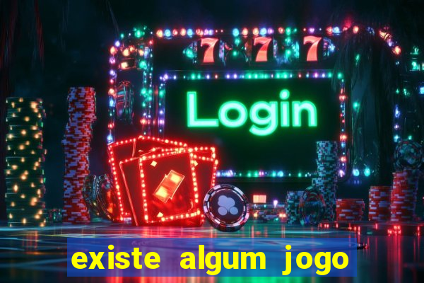 existe algum jogo que dá dinheiro