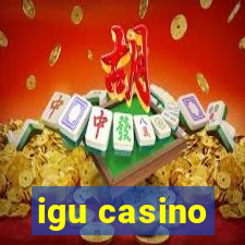 igu casino