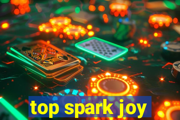 top spark joy