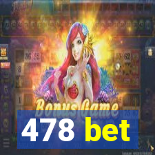 478 bet