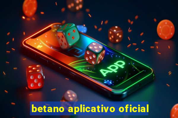 betano aplicativo oficial