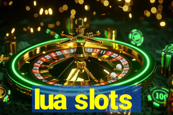 lua slots