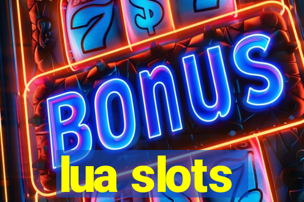 lua slots