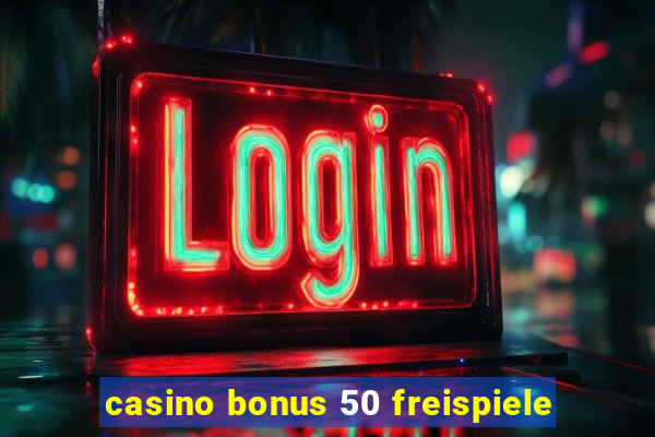 casino bonus 50 freispiele