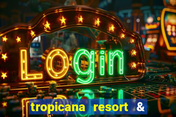 tropicana resort & casino las vegas