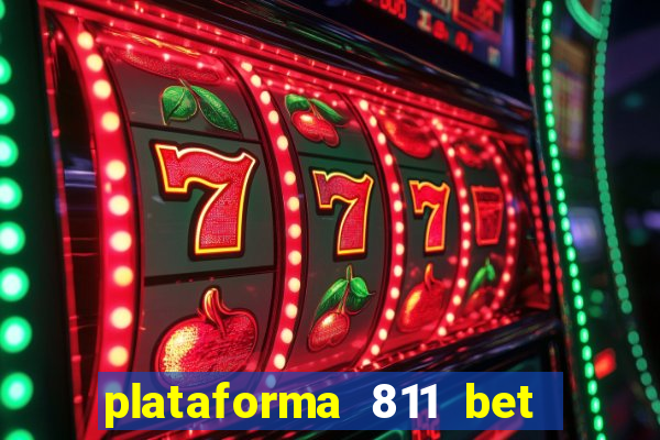 plataforma 811 bet é confiável