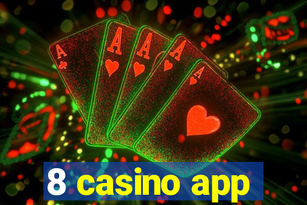 8 casino app