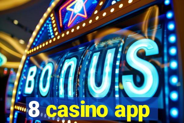 8 casino app