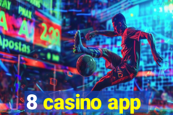 8 casino app