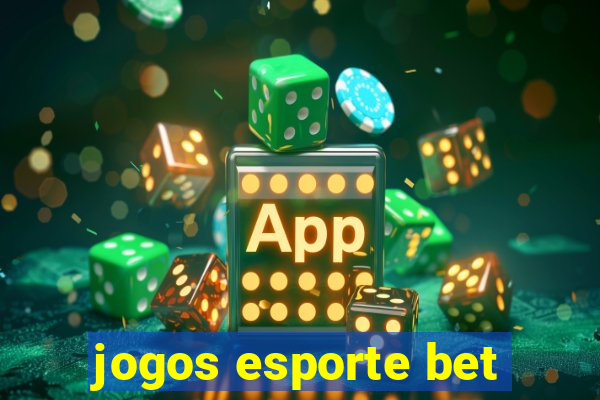 jogos esporte bet