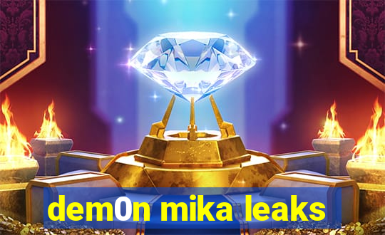 dem0n mika leaks