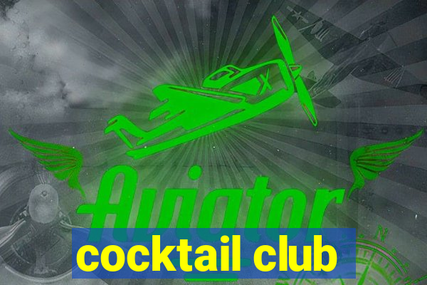 cocktail club