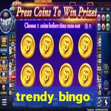 trendy bingo