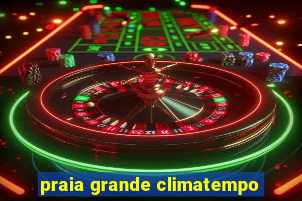 praia grande climatempo