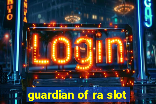 guardian of ra slot