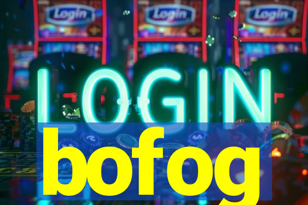 bofog