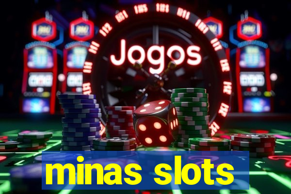 minas slots