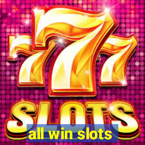 all win slots